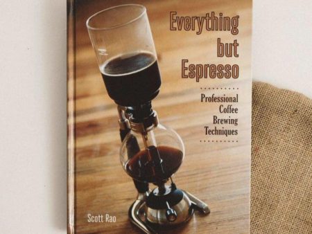 Scott Rao | Everything but Espresso - Professional Coffee Brewing Techniques Cheap